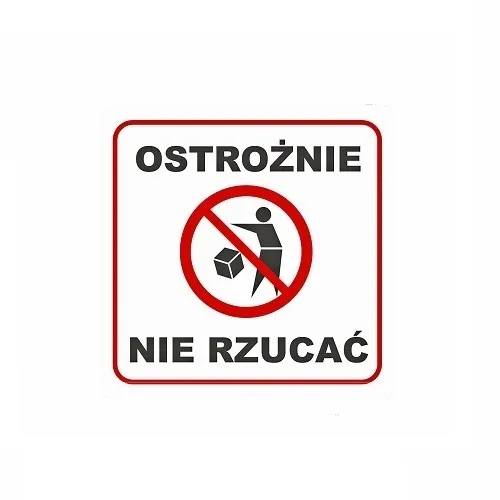 Naklejka ostrzegawcza ostrożnie nie rzucać